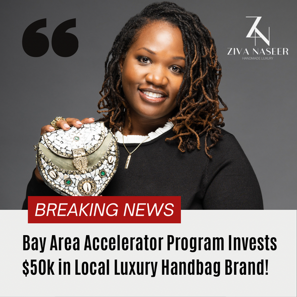 Bay Area Accelerator Program Invests $50k in Local Luxury Handbag Brand!